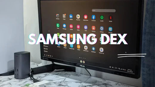 What is Samsung Dex and How to Use It?